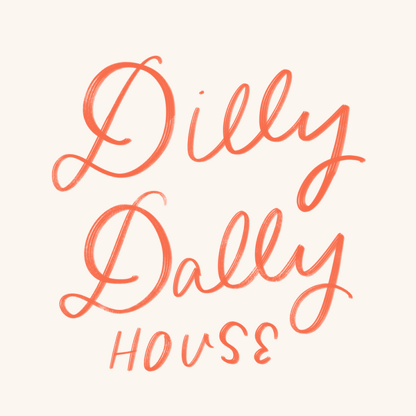 Dilly Dally House